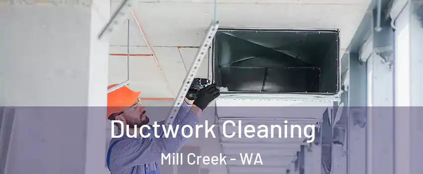  Ductwork Cleaning Mill Creek - WA