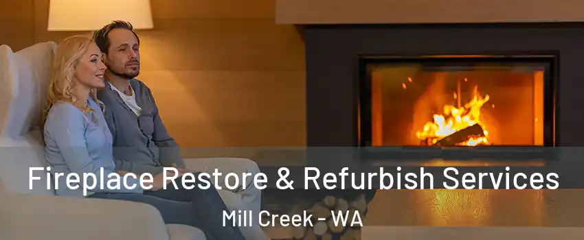  Fireplace Restore & Refurbish Services Mill Creek - WA