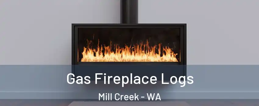  Gas Fireplace Logs Mill Creek - WA