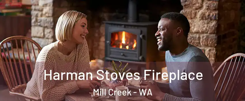  Harman Stoves Fireplace Mill Creek - WA