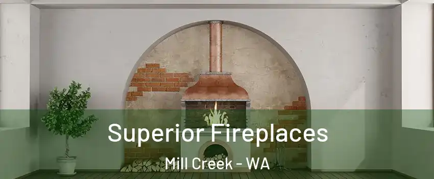  Superior Fireplaces Mill Creek - WA